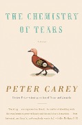Cover-Bild zum Titel 'The Chemistry of Tears' von 'Peter Carey'
