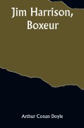 Cover-Bild zum Titel 'Jim Harrison, boxeur' von 'Arthur Conan Doyle'