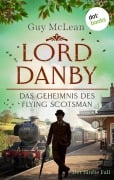 Cover-Bild zum Titel 'Lord Danby: Das Geheimnis des Flying Scotsman' von 'Guy McLean'