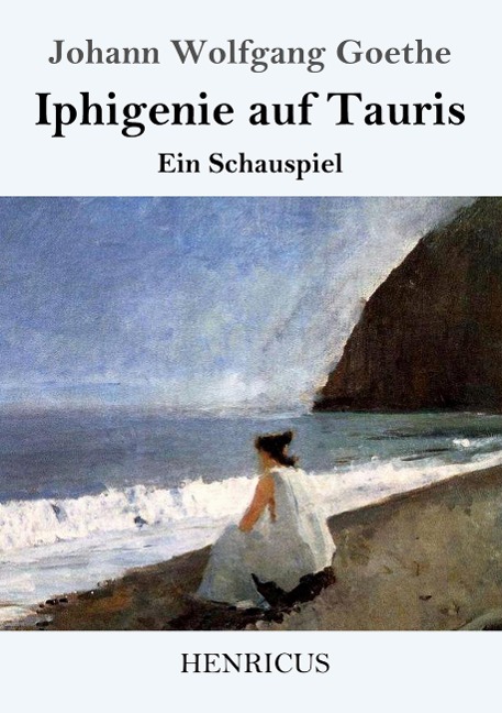 Iphigenie auf Tauris - Johann Wolfgang Goethe