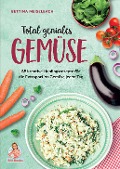Cover-Bild zum Titel 'Total geniales Gemüse' von 'Bettina Meiselbach'