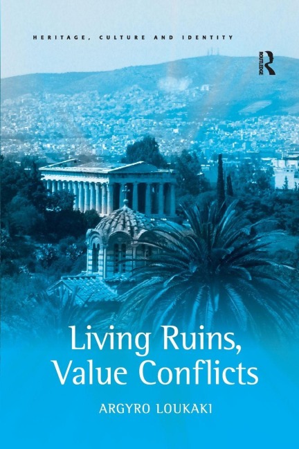 Living Ruins, Value Conflicts - Argyro Loukaki