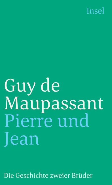 Pierre und Jean - Guy de Maupassant