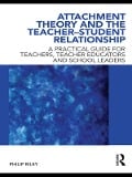 Cover-Bild zum Titel 'Attachment Theory and the Teacher-Student Relationship' von 'Philip Riley'