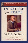 Cover-Bild zum Titel 'In Battle for Peace (The Oxford W. E. B. Du Bois)' von 'W. E. B. Du Bois'