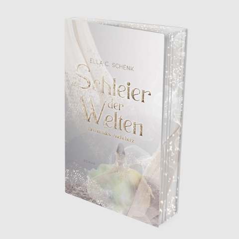 Schleier der Welten - Brennendes Ascheherz (Band 2) - Ella C. Schenk