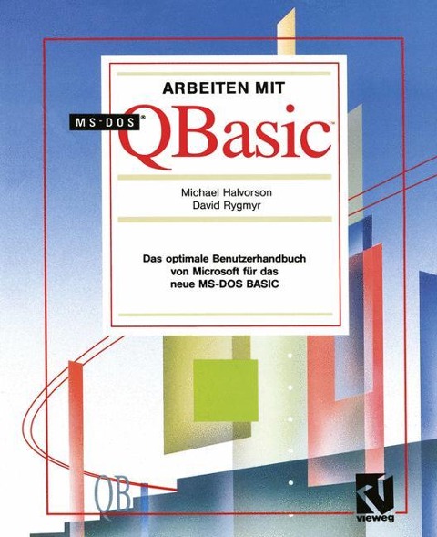 Arbeiten mit MS-DOS QBasic - David Rygmyr, Michael Halvorson