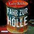 Cover-Bild zum Titel 'Fahr zur Hölle' von 'Kathy Reichs'
