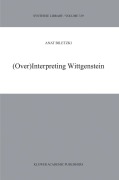 Cover-Bild zum Titel '(Over)Interpreting Wittgenstein' von 'A. Biletzki'