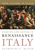 Cover-Bild zum Titel 'Cooking and Eating in Renaissance Italy' von 'Katherine A. Mciver'