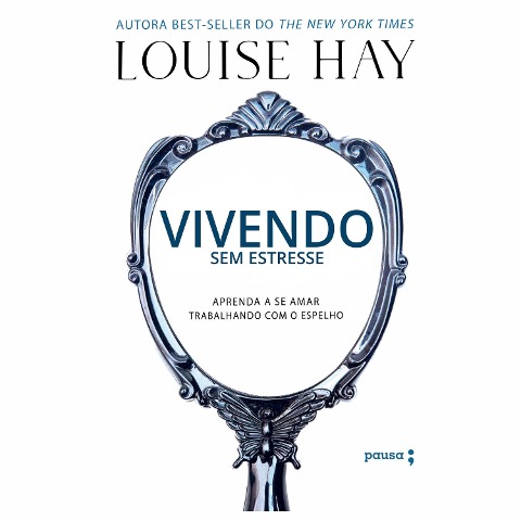 Vivendo sem estresse - Louise Hay