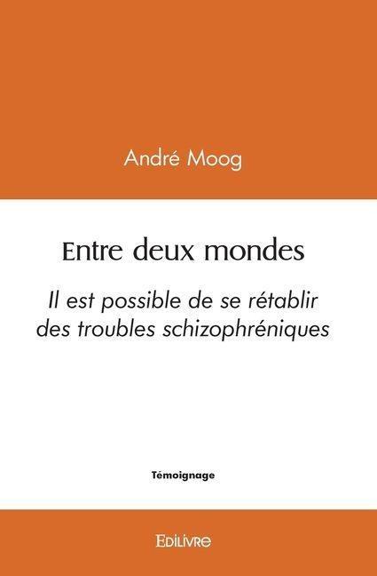 Entre deux mondes - André Moog