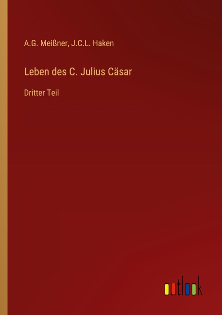 Leben des C. Julius Cäsar - A. G. Meißner