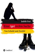 Cover-Bild zum Titel 'Eine (ge)rechte Sache' von 'Judith Frei'