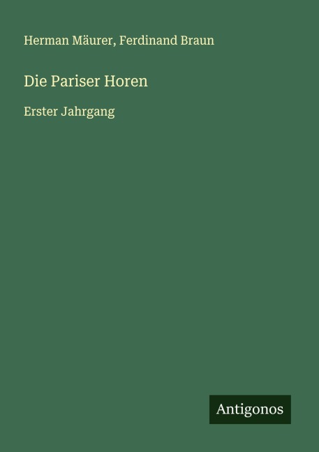 Die Pariser Horen - Herman Mäurer, Ferdinand Braun