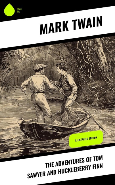 The Adventures of Tom Sawyer and Huckleberry Finn - Mark Twain