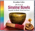The Best of Singing Bowls - Fröller Dorothée
