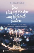 Cover-Bild zum Titel 'Vom Heimat finden und Himmel suchen' von 'Christina Schöffler'