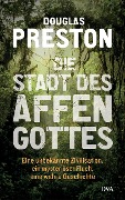 Cover-Bild zum Titel 'Die Stadt des Affengottes' von 'Douglas Preston'