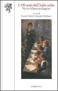Cover-Bild zum Titel 'I 150 anni dell'Italia unita: per un bilancio pedagogico' von ''