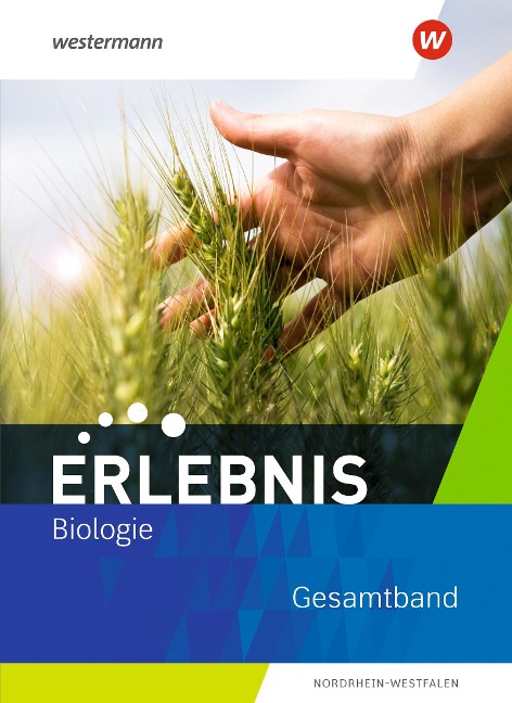 Erlebnis Biologie. Schulbuch Gesamtband. Für Nordrhein-Westfalen - 
