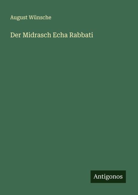 Der Midrasch Echa Rabbati - August Wünsche