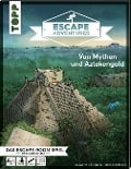 Cover-Bild zum Titel 'Escape Adventures - Von Mythen und Aztekengold' von 'Simon Zimpfer, Sebastian Frenzel'