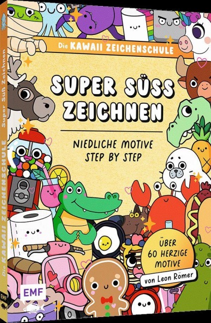 Die Kawaii-Zeichenschule - Super süß zeichnen - Leon Römer