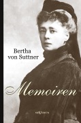 Cover-Bild zum Titel 'Bertha von Suttner: Memoiren' von 'Bertha Von Suttner'