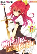 Cover-Bild zum Titel 'Chivalry of a Failed Knight: Volume 6' von 'Riku Misora'
