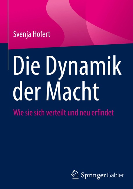 Die Dynamik der Macht - Svenja Hofert