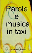 Parole e musica in taxi - Andrea Tabellini