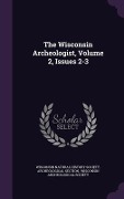 Cover-Bild zum Titel 'The Wisconsin Archeologist, Volume 2, Issues 2-3' von ''