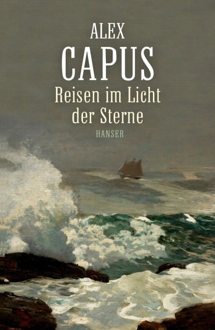 Reisen im Licht der Sterne - Alex Capus