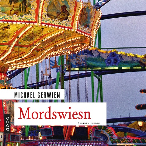 Mordswiesn - Michael Gerwien