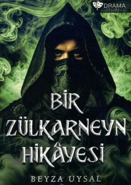 Bir Zulkarneyn Hikayesi - Beyza Uysal