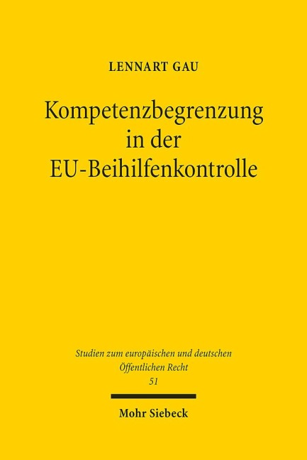 Kompetenzbegrenzung in der EU-Beihilfenkontrolle - Lennart Gau