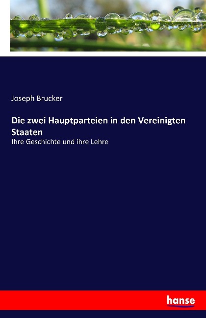 Die zwei Hauptparteien in den Vereinigten Staaten - Joseph Brucker