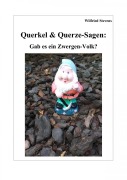 Cover-Bild zum Titel 'Querkel & Querze-Sagen: Gab es ein Zwergen-Volk?' von 'Wilfried Stevens'