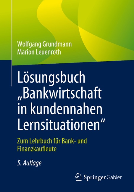 Lösungsbuch ¿Bankwirtschaft in kundennahen Lernsituationen" - Marion Leuenroth, Wolfgang Grundmann
