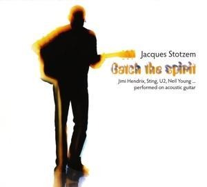 Catch The Spirit - Jacques Stotzem