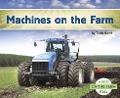 Machines on the Farm - Teddy Borth