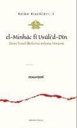 Cover-Bild zum Titel 'El-Minhac Fi Usulid-Din - Dinin Temel Ilkelerini Anlama Yöntemi' von 'Allame Zemahseri'