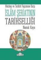 Islam Seriatinin Tarihselligi - Namik Kaya