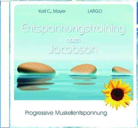 Entspannungstraining nach Jacobson - Largo, Karl C. Mayer