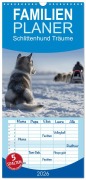 Familienplaner 2026 - Schlittenhund Träume mit 5 Spalten (Wandkalender, 21 x 45 cm) CALVENDO - Kerstin Waurick