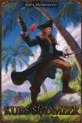 Cover-Bild zum Titel 'Kurs Südmeer' von 'Marie Mönkemeyer'