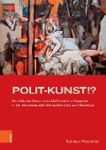 Cover-Bild zum Titel 'POLIT-KUNST !?' von 'Kathleen Rosenthal'