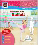Cover-Bild zum Titel 'WAS IST WAS Junior Mitmachheft Komm mit zum Ballett' von 'Tatjana Marti'