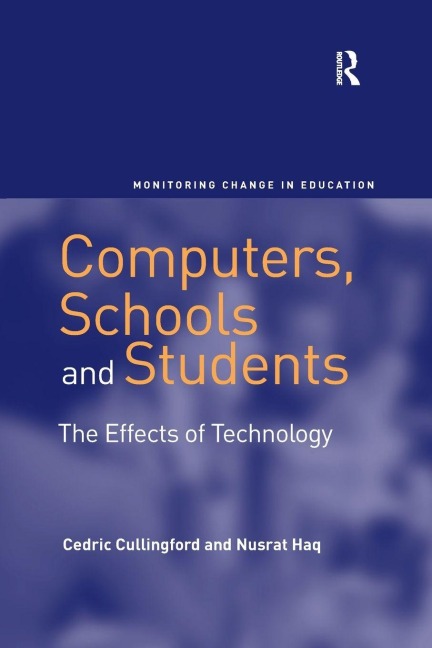 Computers, Schools and Students - Cedric Cullingford, Nusrat Haq